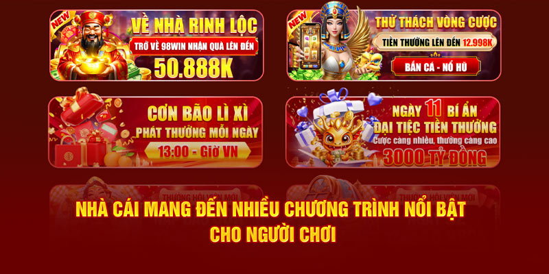 Nhà cái mang đến nhiều chương trình nổi bật cho người chơi